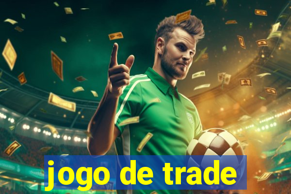 jogo de trade